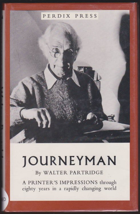 JOURNEYMAN A Printer's Impressions through Eighty Years in a Rapidly Changing World