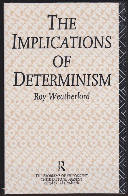 THE IMPLICATIONS OF DETERMINISM