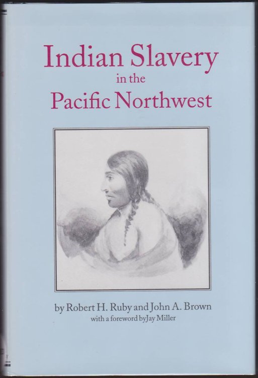 INDIAN SLAVERY IN THE PACIFIC NORTHWEST