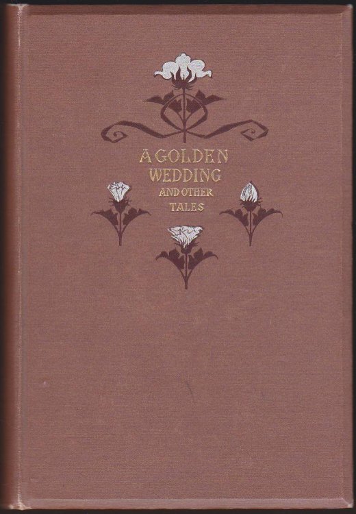A GOLDEN WEDDING AND OTHER STORIES