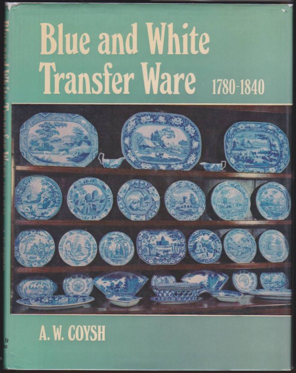 BLUE AND WHITE TRANSFER WARE 1780-1840