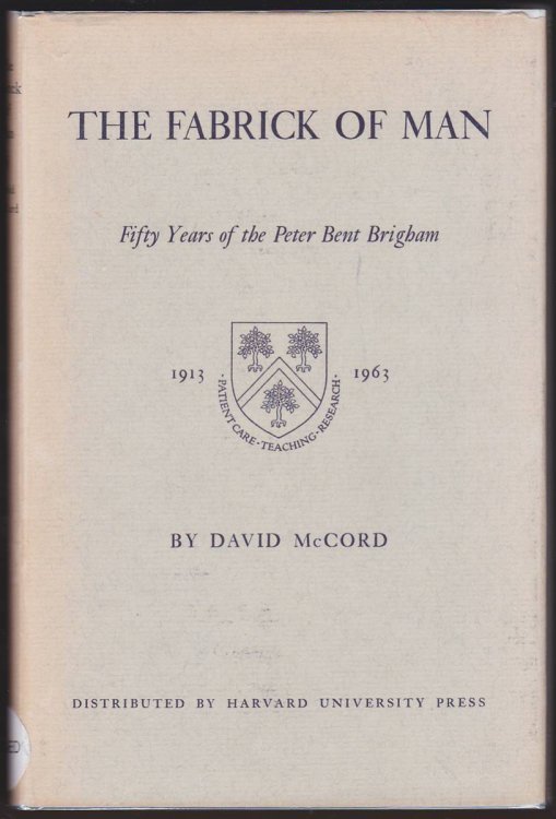 THE FABRICK OF MAN Fifty Years of the Peter Bent Brigham