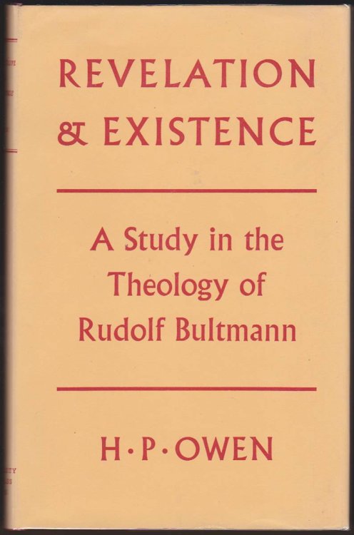 REVELATION AND EXISTENCE A Study in the Theology of Rudolf Bultmann