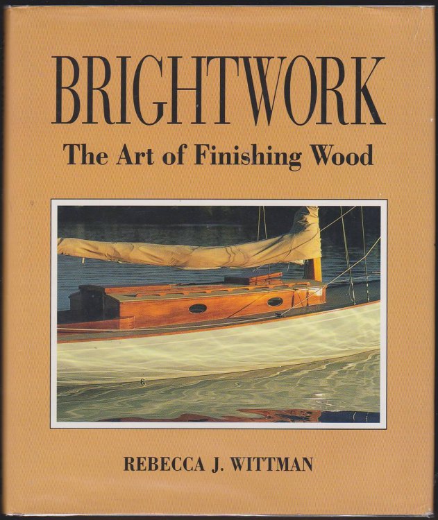 BRIGHTWORK The Art of Finishing Wood