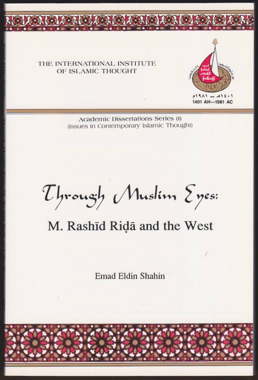 THROUGH MUSLIM EYES M. Rashid Rida and the West