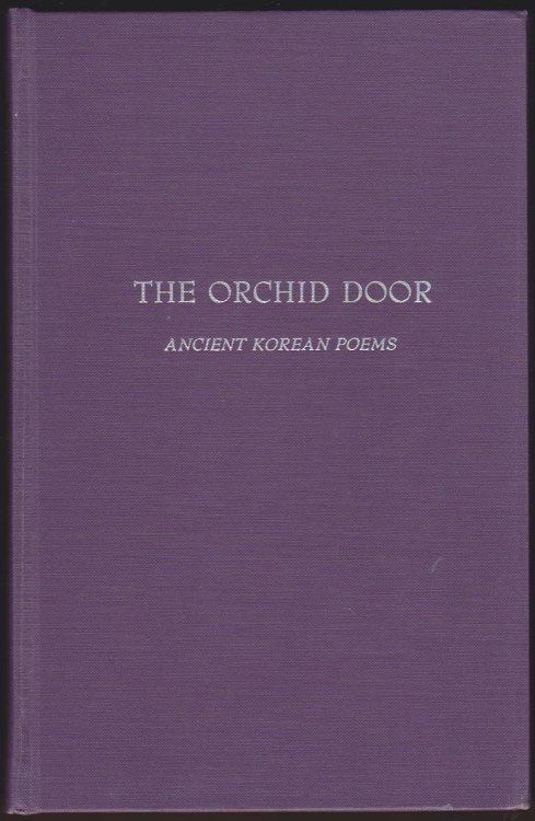 THE ORCHID DOOR Ancient Korean Poems