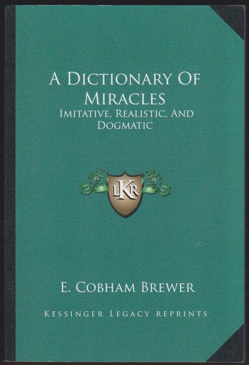 A DICTIONARY OF MIRACLES Imitative, Realistic, and Dogmatic