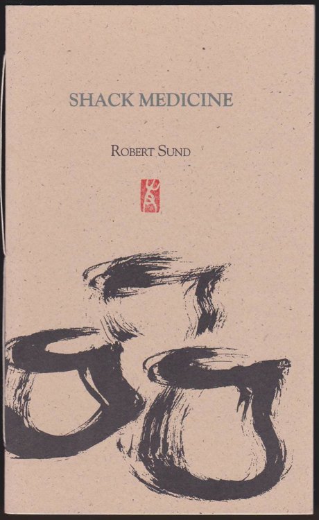 SHACK MEDICINE Poems from Disappearing Lake