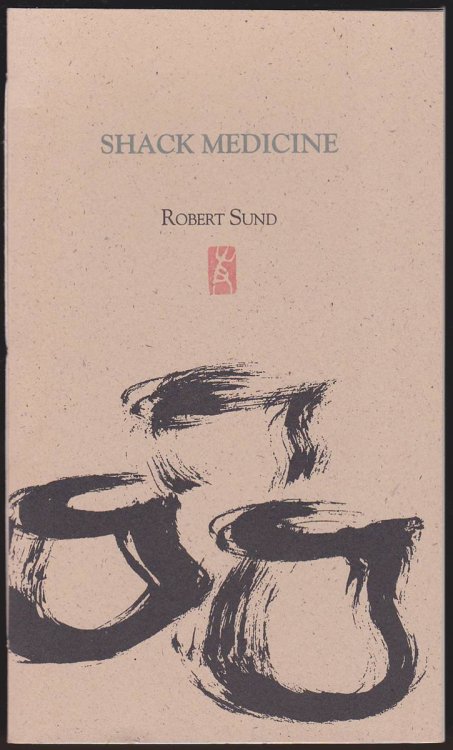 SHACK MEDICINE Poems from Disappearing Lake