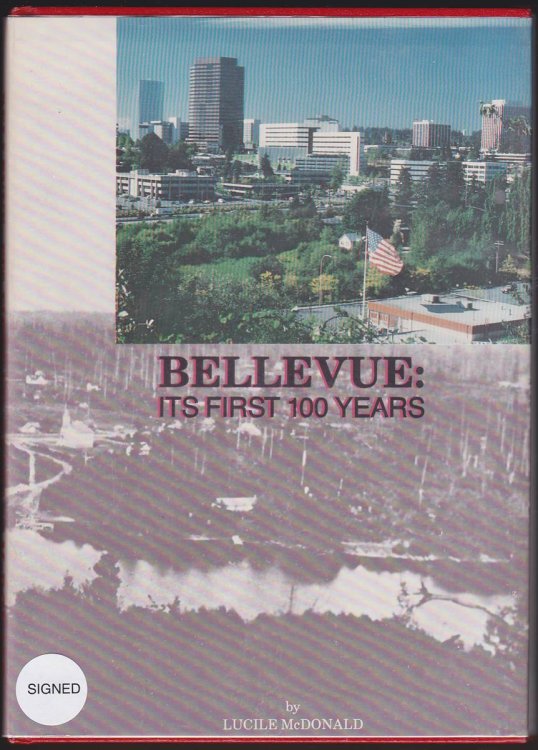 BELLEVUE: ITS FIRST 100 YEARS