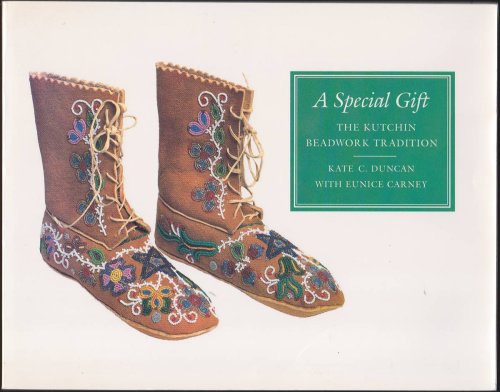 A SPECIAL GIFT The Kutchin Beadwork Tradition