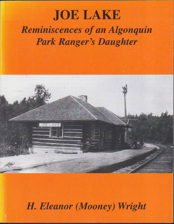 JOE LAKE REMINISCENCES OF AN ALGONQUIN PARK RANGER'S DAUGHTER
