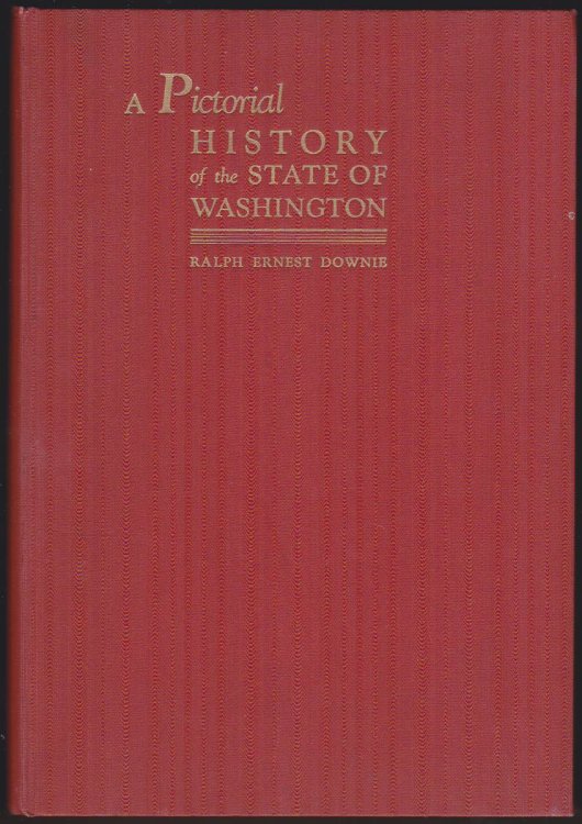 A PICTORIAL HISTORY OF THE STATE OF WASHINGTON
