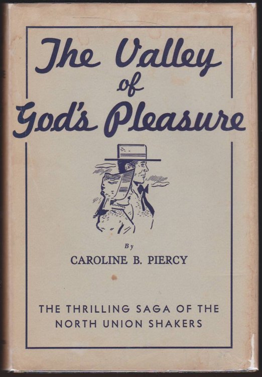THE VALLEY OF GOD'S PLEASURE A Saga of the North Union Shaker Community