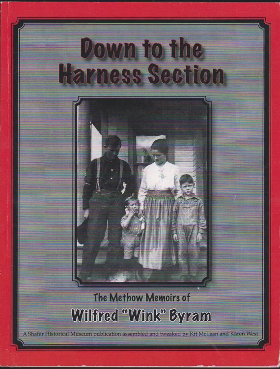 DOWN TO THE HARNESS SECTION The Methow Memoirs of Wilfred 