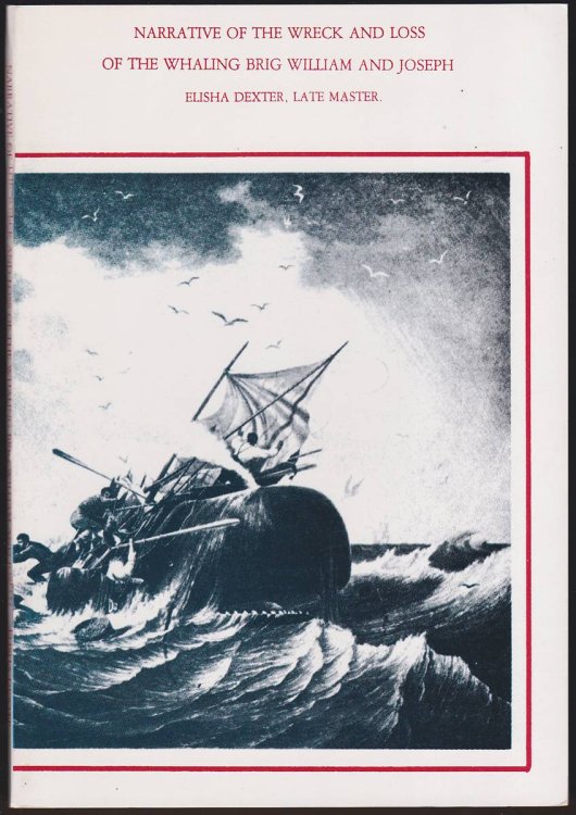 NARRATIVE OF THE WRECK AND LOSS OF THE WHALING BRIG WILLIAM AND JOSEPH
