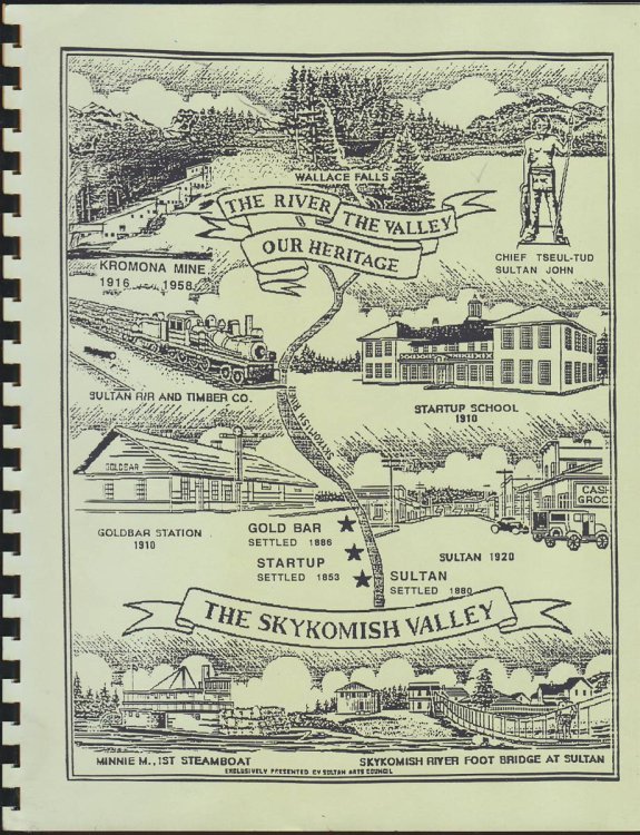 THE SKYKOMISH VALLEY OF YESTERDAY: A Historical Overview of the Valley Beginnings with the Native American and Pioneer Settlers