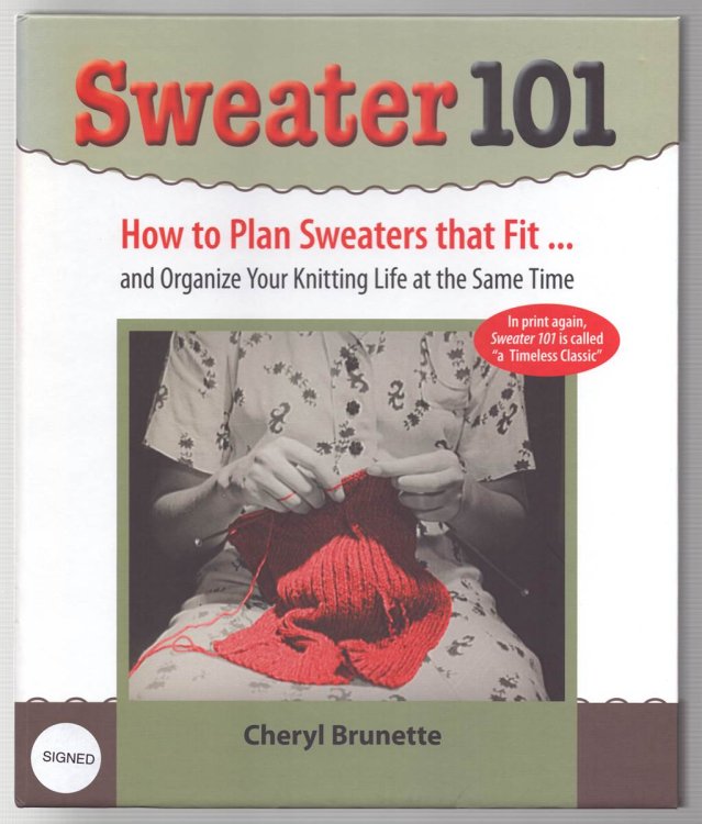 SWEATER 101 How to Plan Sweaters That Fit and Organize Your Knitting Life At the Same Time