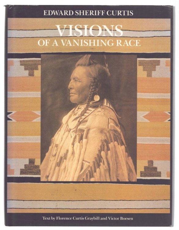 EDWARD SHERIFF CURTIS: VISIONS OF A VANISHING RACE