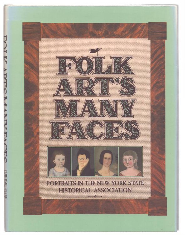 FOLK ART'S MANY FACES Portraits in the New York State Historical Association
