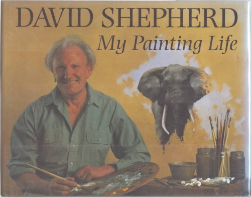 DAVID SHEPHERD My Painting Life