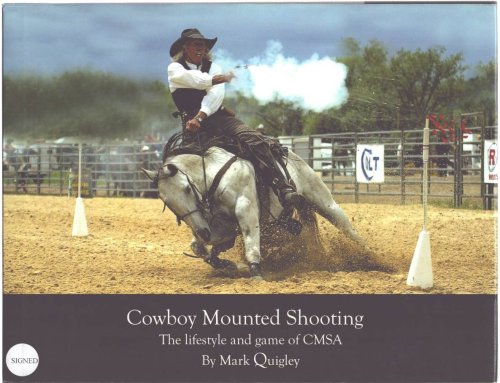 COWBOY MOUNTED SHOOTING The Lifestyle and Game of CMSA