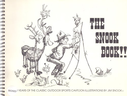 THE SNOOK BOOK! ! Ten Years of the Classic Outdoor Sports Cartoon Illustrations