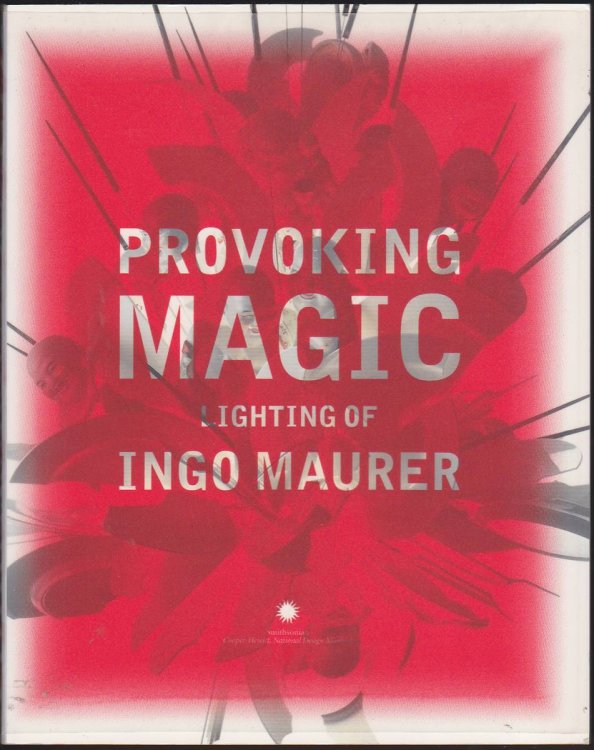 PROVOKING MAGIC: LIGHTING OF INGO MAURER