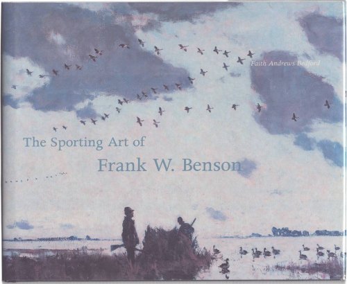 THE SPORTING ART OF FRANK W. BENSON