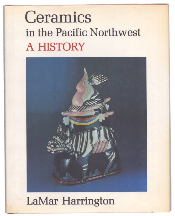 CERAMICS IN THE PACIFIC NORTHWEST A History