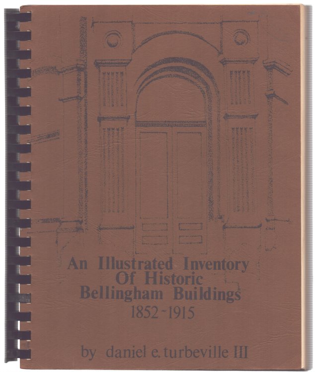 AN ILUSTRATED INVENTORY OF HISTORIC BELLINGHAM BUILDINGS 1852-1915