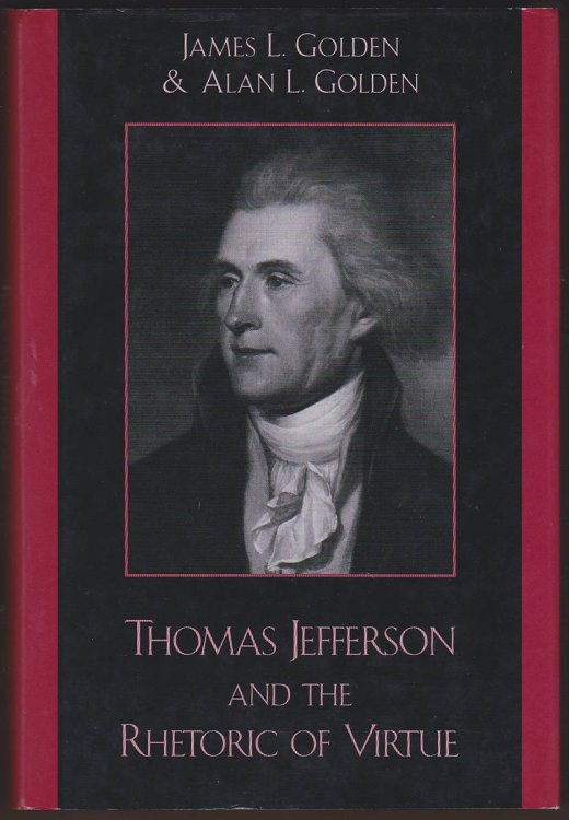 THOMAS JEFFERSON AND THE RHETORIC OF VIRTUE
