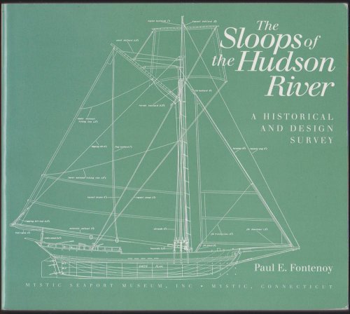THE SLOOPS OF THE HUDSON RIVER A Historical and Design Survey