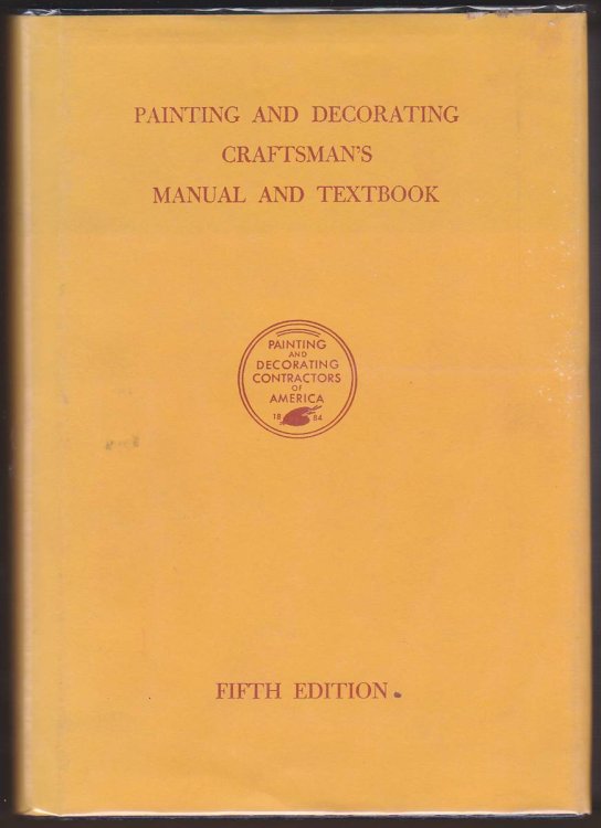 PAINTING AND DECORATING CRAFTSMAN'S MANUAL AND TEXTBOOK