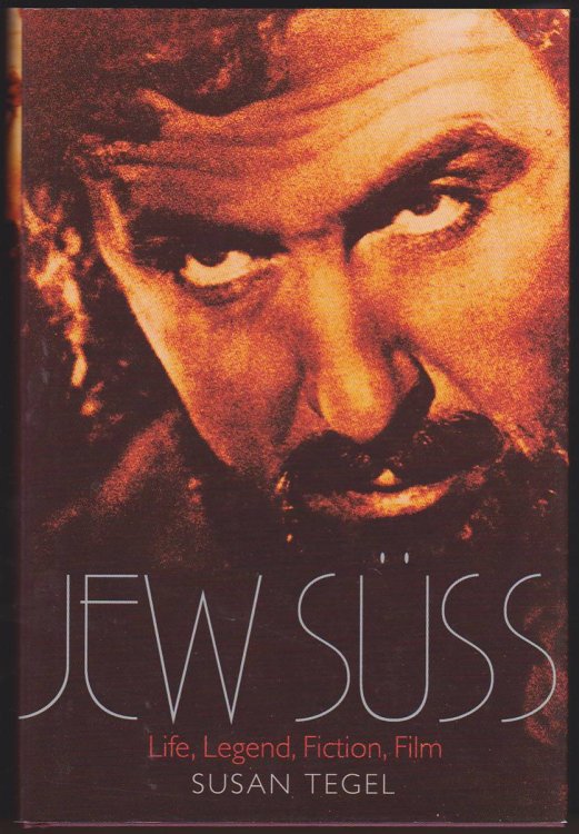 JEW SUSS Life, Legend, Fiction, Film
