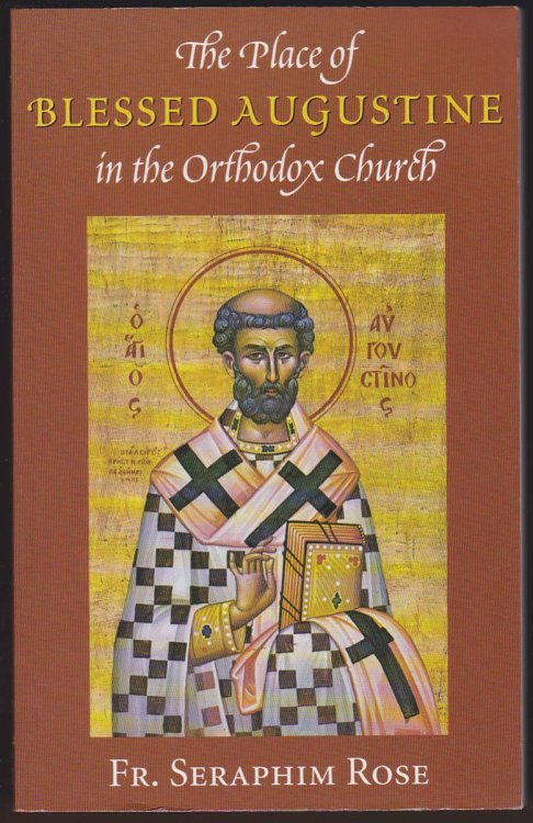 THE PLACE OF BLESSED AUGUSTINE IN THE ORTHODOX CHURCH