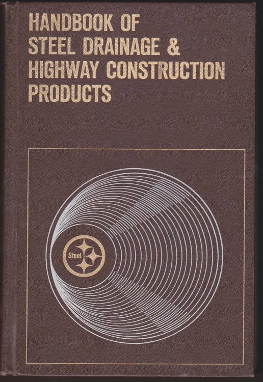 HANDBOOK OF STEEL DRAINAGE AND HIGHWAY CONSTRUCTION PRODUCTS