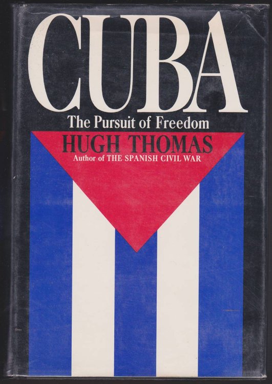 CUBA: THE PURSUIT OF FREEDOM. FIRST EDITION