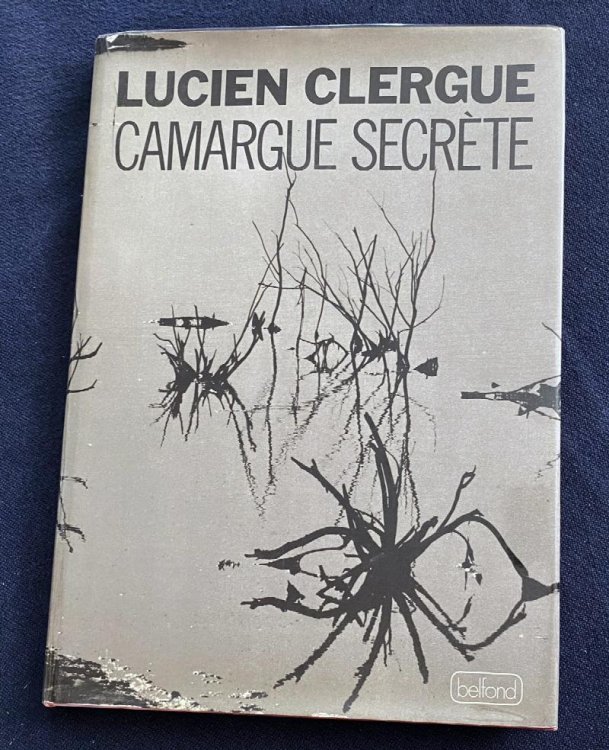 Camargue Secrte. Lucien Clergue