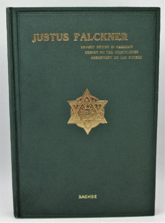 Justus Falckner, Mystic and Scholar, Devout Pietist in Germany, Hermit on the Wissahickon, Missionary on the Hudson