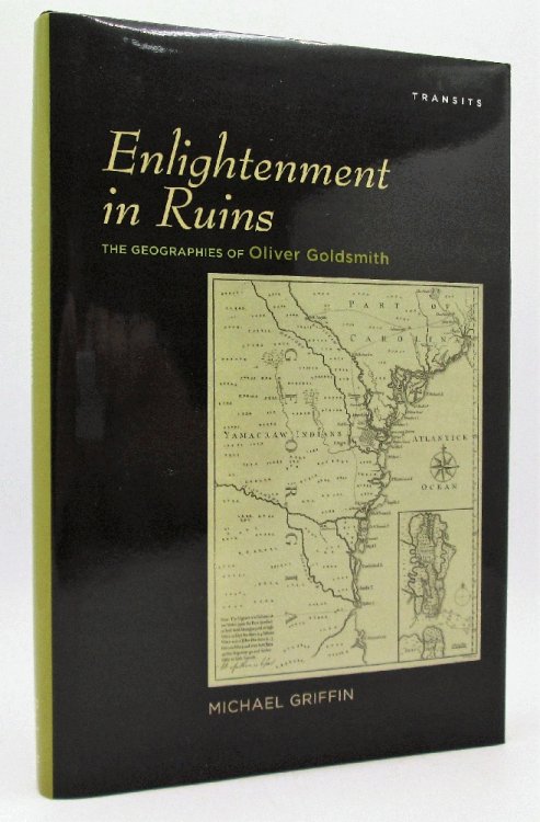 Enlightenment in Ruins: The Geographies of Oliver Goldsmith