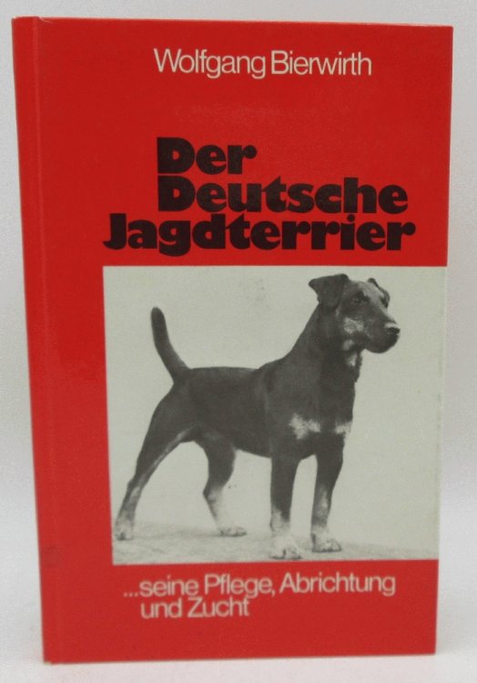 Der Deutsche Jagdterrier: Seine Pflege, Abrichtung u. Zucht (German Edition)