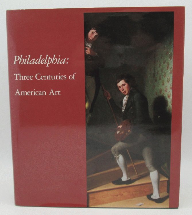 Philadelphia: Three Centuries of American Art