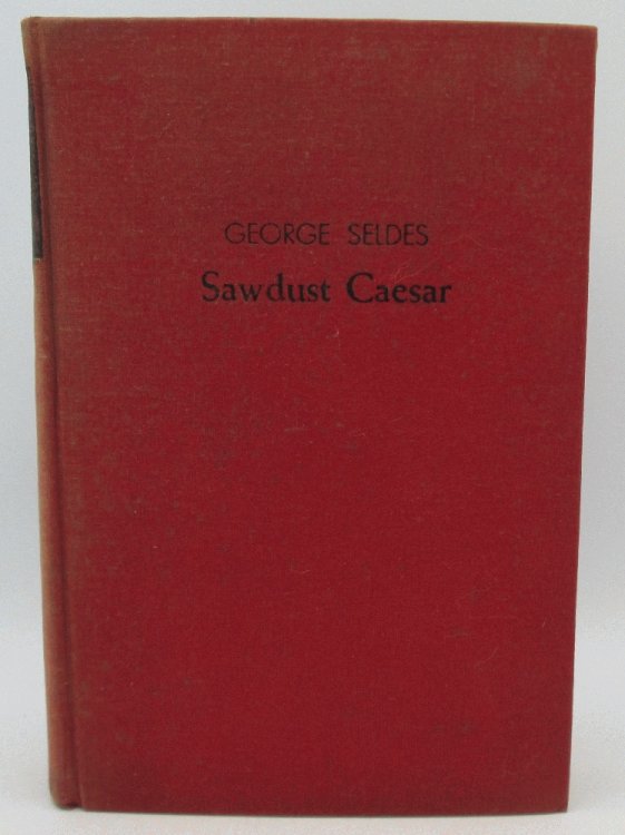 Sawdust Caesar, The Untold History of Mussolini and Fascism