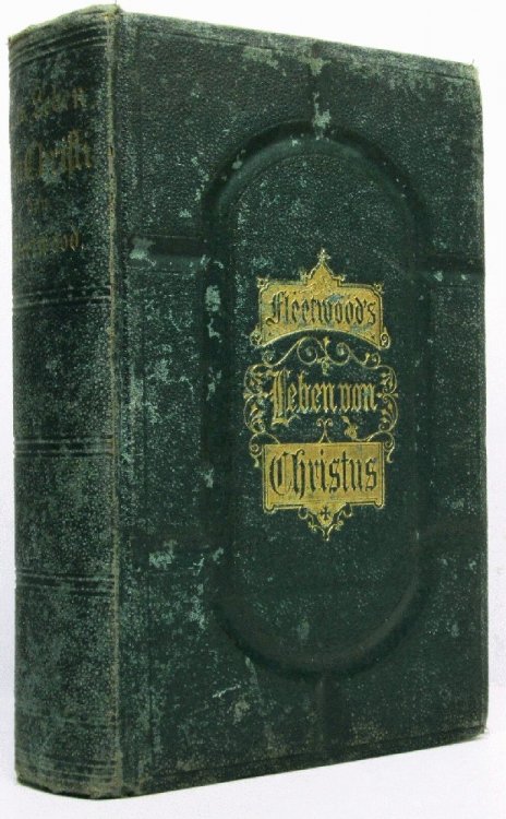 Die Lebensgeschichte gesegneten herrn heilandes Jesu Christi