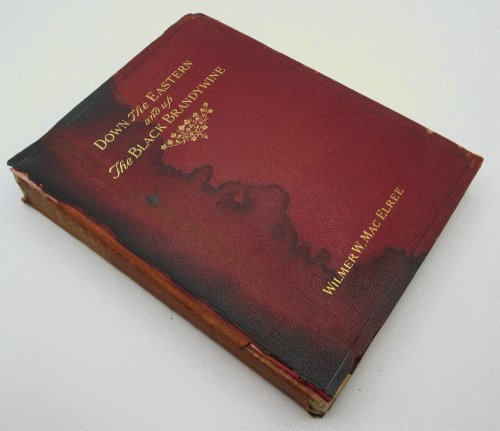 Down the Eastern and Up the Black Brandywine (Signed 1st Edition)