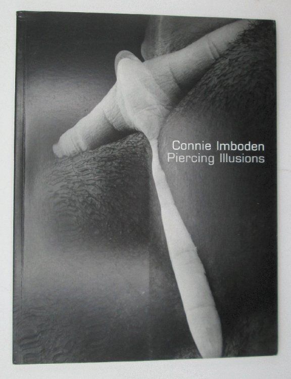 Piercing Illusions: Connie Imboden