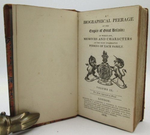 A Biographical Peerage of the Empire of Great Britain Vol II Only