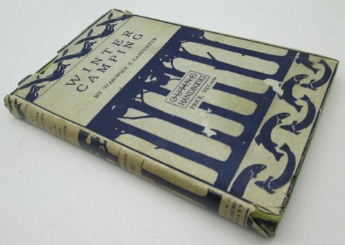 Winter Camping by Warwick S. Carpenter (Outing Handbooks No 40)