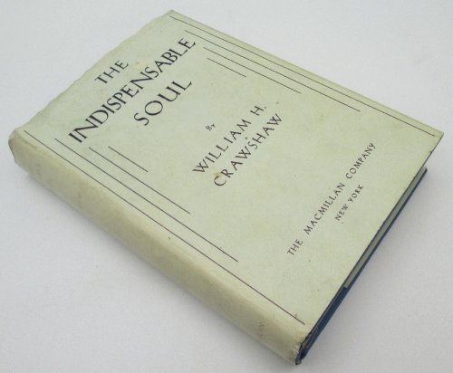 The Indispensable Soul by William H. Crawshaw